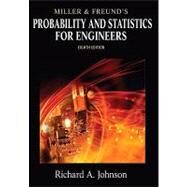 Miller & Freund's Probability and Statistics for Engineers by Johnson, Richard A.; Miller, Irwin; Freund, John, 9780321640772
