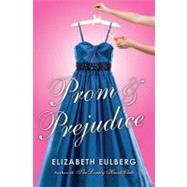 Prom And Prejudice by Eulberg, Elizabeth, 9780545240772