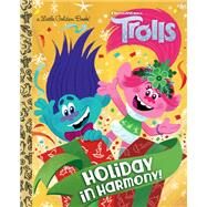 Holiday in Harmony! (DreamWorks Trolls) by Unknown, 9780593380772