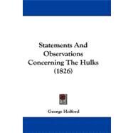 Statements and Observations Concerning the Hulks by Holford, George, 9781104420772