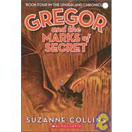 Gregor and the Marks of Secret by Collins, Suzanne, 9781439520772