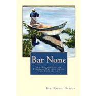 Bar None by Bar None Group; Butkus, Mark; Chilton, Chynna; Crittenden, Jordan, 9781453830772