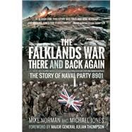 The Falklands War: There and Back Again by Norman, Mike; Jones, Michael; Thompson, Julian, 9781526710772