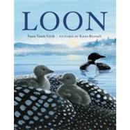 Loon by Vande Griek, Susan; Reczuch, Karen, 9781554980772