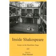 Inside Shakespeare Essays on the Blackfriars Stage by Menzer, Paul, 9781575910772