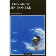 Sin nombre/ Without name by Macedo, Helder, 9788483830772