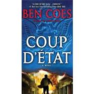 Coup D'etat by Coes, Ben, 9780312580773