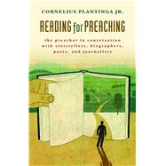 Reading for Preaching by Plantinga, Cornelius, Jr., 9780802870773