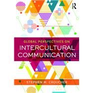 Global Perspectives on Intercultural Communication by Croucher; Stephen M., 9781138860773