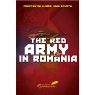 The Red Army in Romania by Hlihor, Constantin, 9781592110773