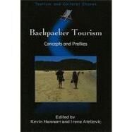 Backpacker Tourism Concepts and Profiles by Hannam, Kevin; Ateljevic, Irena, 9781845410773