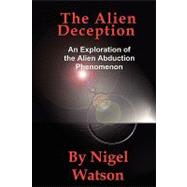 The Alien Deception by Watson, Nigel, 9781849230773