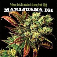 Marijuana 101 by Lee, Professor, 9781931160773