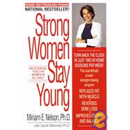 Strong Women Stay Young Revised Edition by Nelson, Miriam; Wernick, Sarah, 9780553380774