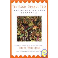 The Magic Orange Tree and Other Haitian Folktales by WOLKSTEIN, DIANE, 9780805210774