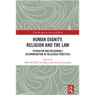 Human Dignity, Religion and the Law by Mark Hill KC, 9781032820774