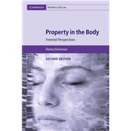 Property in the Body by Dickenson, Donna, 9781107160774