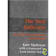 The New Judiciary: The Effects of Expansion and Activism by Malleson,Kate, 9781840140774