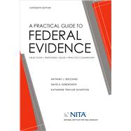 A Practical Guide to Federal Evidence Objections, Responses, Rules, and Practice Commentary [Connected eBook] by Bocchino, Anthony J.; Sonenshein, David A.; Schaffzin, Katharine Traylor, 9798886690774