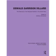 Oswald Garrison Villard by Gronowicz, Anthony, 9780367250775