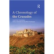 A Chronology of the Crusades by Venning, Timothy; Frankopan, Peter, 9780367870775