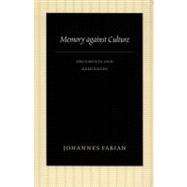 Memory Against Culture by Fabian, Johannes, 9780822340775