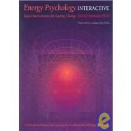 Energy Psychology Interactive by Feinstein, David; Gallo, Fred P. (CON); Eden, Donna (CON); Pert, Candace, Ph.D., 9780972520775