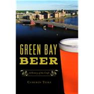 Green Bay Beer by Teske, Cameron, 9781467140775