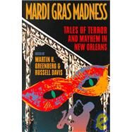 Mardi Gras Madness by Greenberg, Martin Harry, 9781581820775