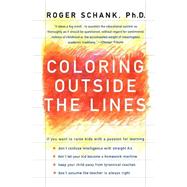 Coloring Outside the Lines by Schank, Roger C., 9780060930776
