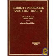 Liability In Medicine And Public Health by Boumil, Marcia; Sharpe, David J., 9780314150776