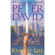 Knight Life by David, Peter, 9780441010776