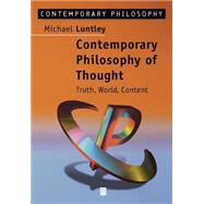 Contemporary Philosophy of Thought Truth, World, Content by Luntley, Michael, 9780631190776