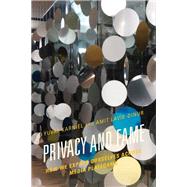 Privacy and Fame How We Expose Ourselves across Media Platforms by Karniel, Yuval; Lavie-dinur, Amit, 9781498510776
