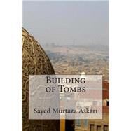 Building of Tombs by Askari, Sayed Murtaza, 9781502530776