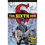 The Sixth Gun 5 by Bunn, Cullen; Hurtt, Brian; Crabtree, Bill (CON), 9781620100776
