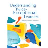 Understanding Twice-Exceptional Learners by C. Matthew Fugate; Wendy Behrens; Cecelia Boswell, 9781646320776