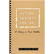 Autism, Anxiety and Me by Bridge, Emma Louise, 9781785920776