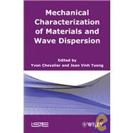 Mechanical Characterization of Materials and Wave Dispersion by Chevalier, Yvon; Tuong, Jean Vinh, 9781848210776