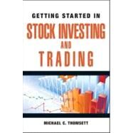 Getting Started in Stock Investing and Trading by Thomsett, Michael C., 9780470880777