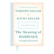 The Meaning of Marriage by Keller, Timothy, 9780525560777