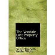 The Vendale Lost Property Office by Elliott, Emily Elizabeth Steele, 9780554960777