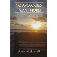 No Apologies, I Want More! Reflections On Moving Towards 