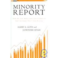 Minority Report How African Americans and Hispanics Can Increase Their Test Scores by Gunn, Harry E.; Singh, Jaswinder, 9781578860777