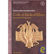Code of Medical Ethics : Current Opinions with Annotations 2000-2001 by Ama Council on Ethical and Judicial Affairs, 9781579470777