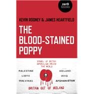 The Blood-stained Poppy by Rooney, Kevin; Heartfield, James, 9781789040777