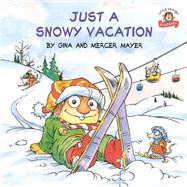 Just a Snowy Vacation by Mayer, Mercer, 9781984830777