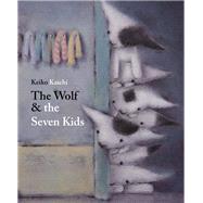 Wolf and the Seven Kids by Imai, Ayano; Kaichi, Keiko, 9789888240777
