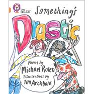 Somethings Drastic by Rosen, Michael; Archbold, Tim, 9780007230778