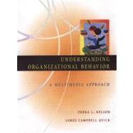 Understanding Organizational Behavior Multimedia Approach by Nelson, Debra L.; Quick, James Campbell, 9780324100778